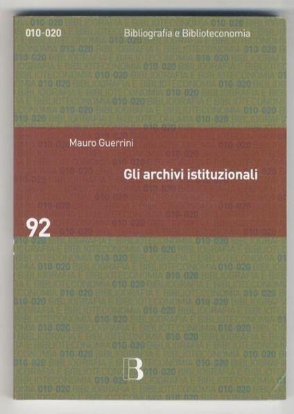 Gli archivi istituzionali. Open access, valutazione della ricerca e diritto d'autore. A cura di Andrea Capaccioni. Con saggi di Antonella De Robbio, Roberto Delle Donne, Rosa Maiello e Andrea Marchitelli - Mauro Guerrini - copertina