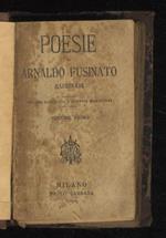 Poesie di Arnaldo Fusinato, illustrate. Edizione completata e riveduta dall'autore. Volume primo [- volume secondo]