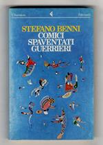 Comici spaventati guerrieri. Romanzo