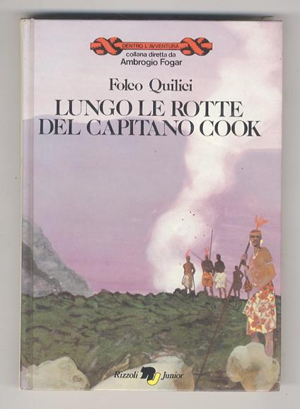 Lungo le rotte del capitano Cook - Folco Quilici - copertina