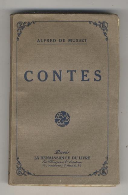 Contes. (Croisilles - Histoire d'un merle blanc - Pierre et Camille - Les frères van Buck - Le secret de Javotte - Mimi Pinson - La Mouche) - Alfred de Musset - copertina