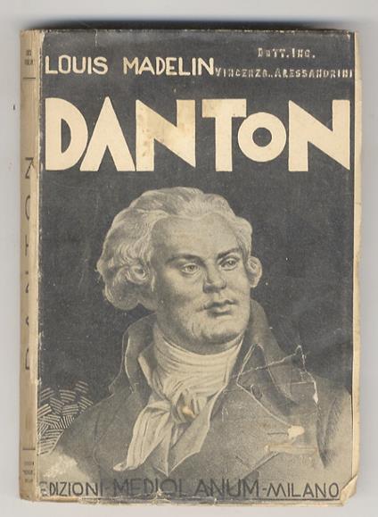 Danton. Traduzione di P. Schieroni - Louis Madelin - copertina