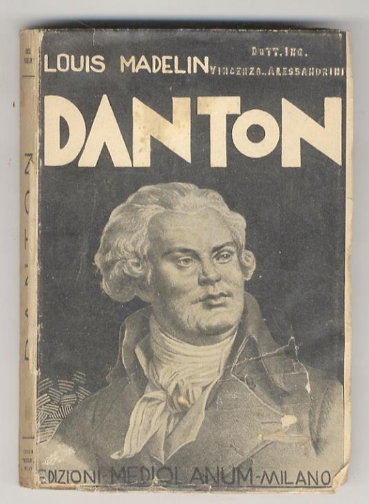 Danton. Traduzione di P. Schieroni - Louis Madelin - copertina