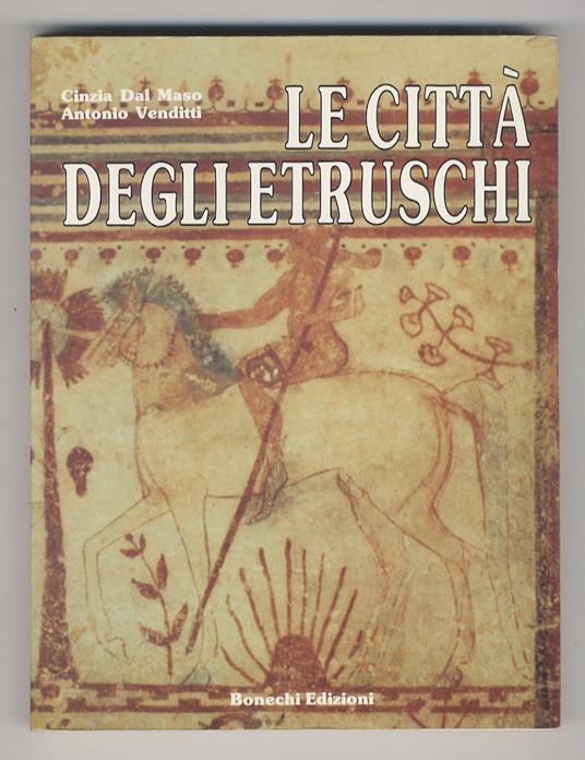 Le città degli Etruschi - Cinzia Dal Maso - copertina