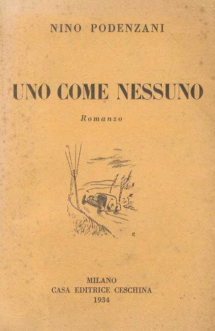 Uno come nessuno. Romanzo - Nino Podenzani - copertina