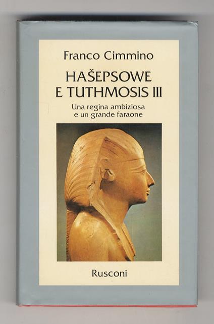 Hasepsowe e Tuthmosis III - Franco Cimmino - copertina