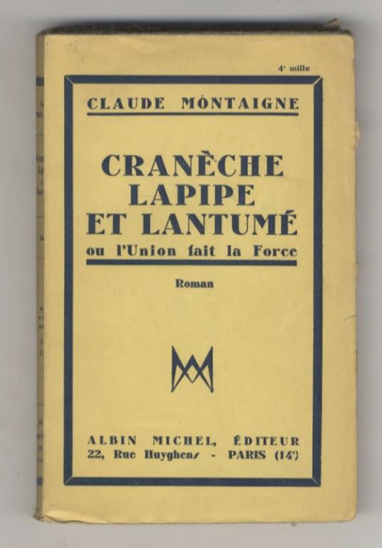 Cranèche, Lapipe et Lantumé ou l'Union fait la force. Roman - Claude Montaigne - copertina