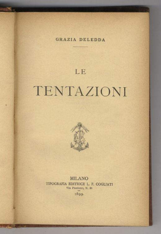 Le tentazioni - Grazia Deledda - Libro Usato - Tipografia Editrice L.F.  Cogliati 