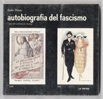 Autobiografia del fascismo. I miti del totalitarismo fascista. Note storiche di Ruggero Zangrandi. Terza edizione