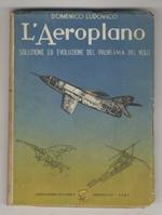 L' aeroplano. Soluzione ed evoluzione del problema del volo