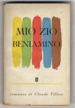Mio zio Beniamino. Traduzione (e introduzione) di Egidio Bianchetti