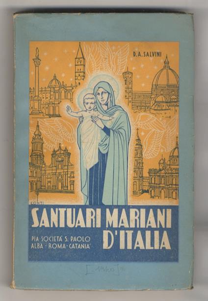 Santuari mariani d'Italia. Quarta edizione - Alfonso Salvini - copertina