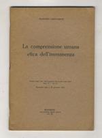 La comprensione umana etica dell'immanenza. Estratto dagli Atti dell'Accademia Roveterana degli Agiati [...]