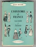 L' histoire de France racontée à Juliette (Edition revue et augmentée)