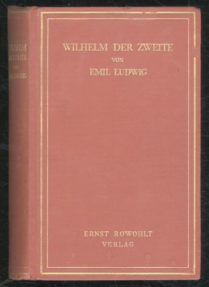 Wilhelm der Zweite - Emil Ludwig - copertina