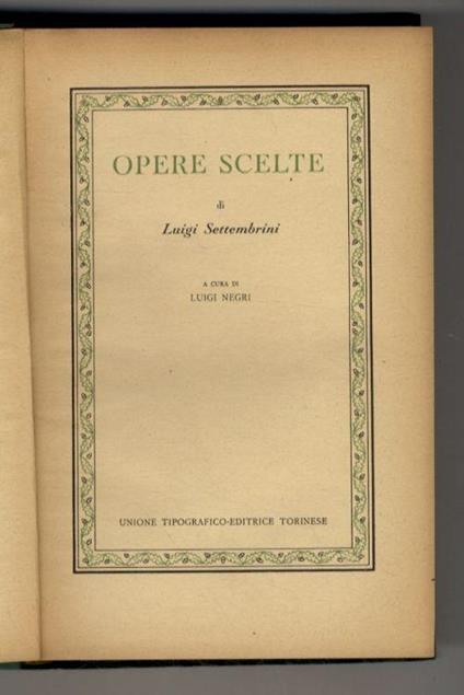 Opere scelte. A cura di Luigi Negri - Luigi Settembrini - copertina