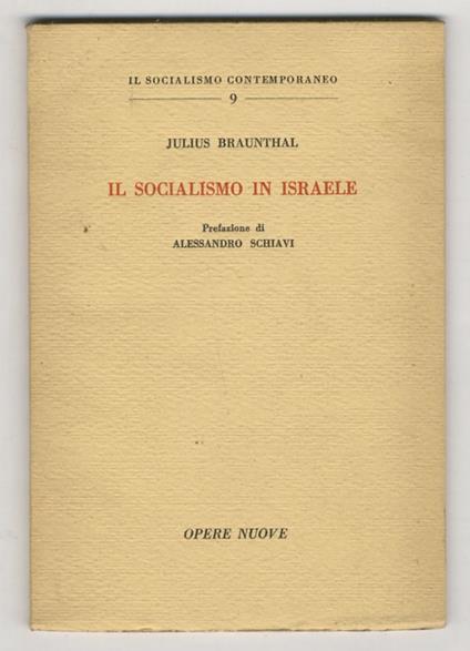 Il socialismo in Israele. Prefazione di Alessandro Schiavi - Julius Braunthal - copertina
