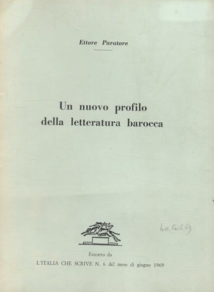 Un nuovo profilo della letteratura barocca. Estratto da L'Italia che scrive, n. 6, giugno 1969 - Ettore Paratore - copertina