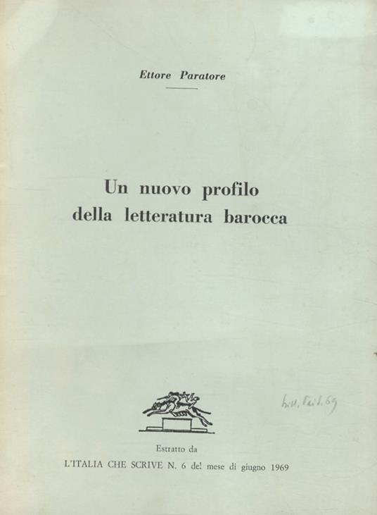 Un nuovo profilo della letteratura barocca. Estratto da L'Italia che scrive, n. 6, giugno 1969 - Ettore Paratore - copertina