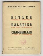 Hitler al Reichstag - 6 ottobre 1939. Daladier alla radio - 10 ottobre 1939 - Chamberlain ai comuni - 12 ottobre 1939