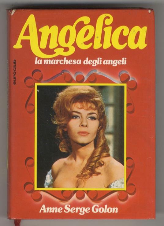 Angelica. La marchesa degli Angeli - Anne Golon - copertina