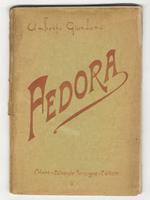 Fedora. Dramma di V. Sardou. Ridotto in tre atti per la scena lirica da Arturo Colautti. Musica di Umberto Giordano