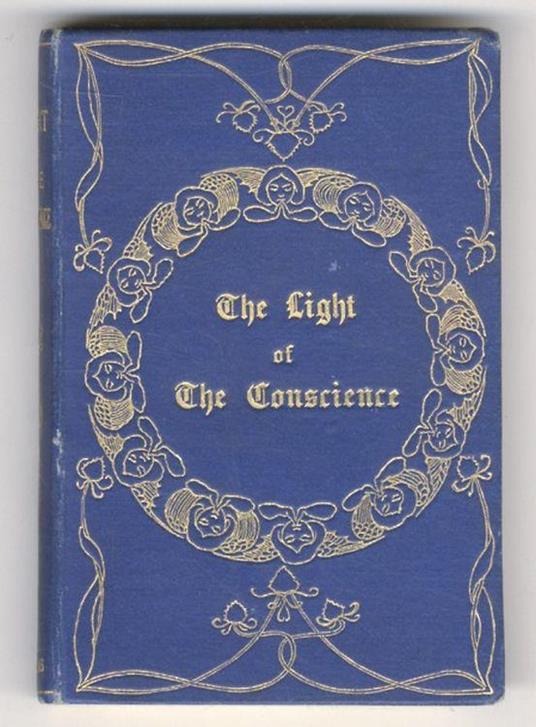 The Light of Conscience. With an Introduction by the Rev. T.T. Carter - copertina