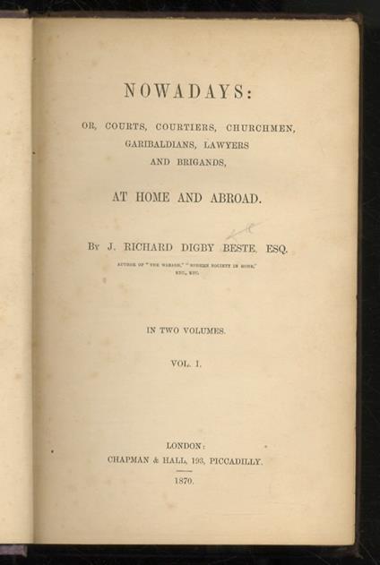 Nowadays: or, Courts, Courtiers, Churchmen, Garibaldians, Lawyers and Brigands, at Home and Abroad. Volume I - copertina
