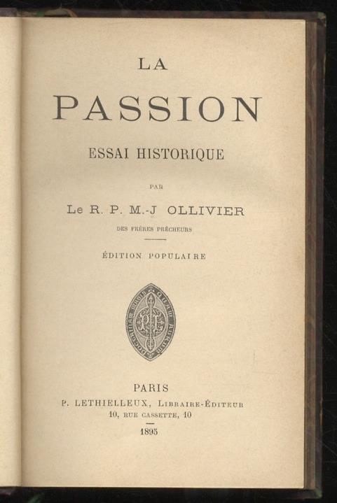 La Passion. Essai historique. Edition populaire - Marie-Joseph Ollivier - copertina