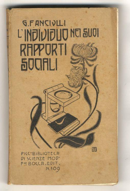 L' individuo nei suoi rapporti sociali. Studii di psicologia. Con una Prefazione di F. De Sarlo - Giuseppe Fanciulli - copertina