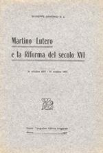 Martino Lutero e la Riforma del secolo XVI. (31 ottobre 1517)