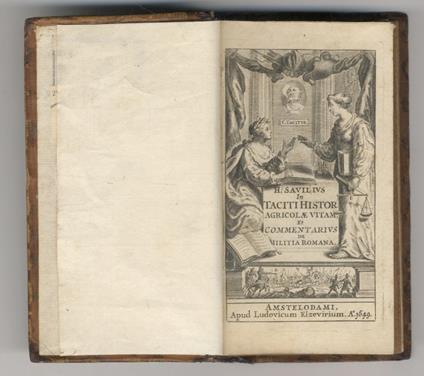 H. Savilius In Taciti Histor. Agricolae vitam, et Commentarius de militia Romana - copertina