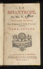 Le misantrope, par Mr. V.E. Nouvelle édition, revue & augmentée de plusieurs discours importans Tome second