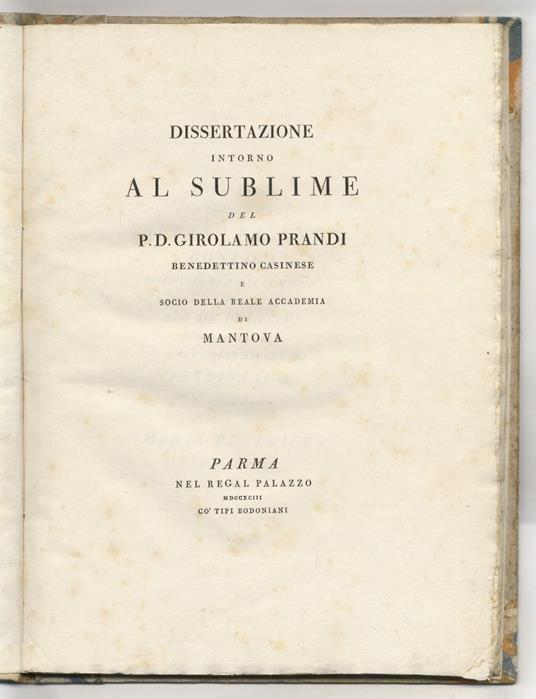Dissertazione intorno al sublime del p.d. Girolamo Prandi benedettino casinese [sic] e socio della Reale Accademia di Mantova - Girolamo Prandi - copertina
