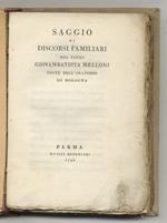 Saggio di discorsi familiari del padre Giovambatista Melloni, prete dell'Oratorio di Bologna