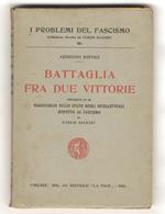 Battaglia fra due vittorie. Preceduto da un ragguaglio sullo stato degli intellettuali rispetto al fascismo di Curzio Suckert [Curzio Malaparte]