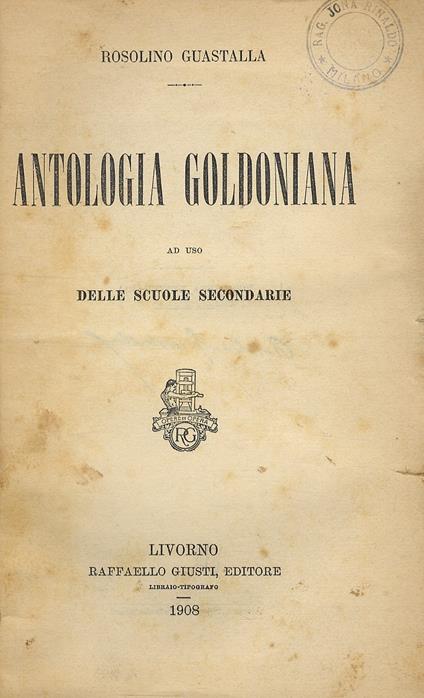 Antologia goldoniana. Ad uso delle scuole secondarie - Rosolino Guastalla - copertina