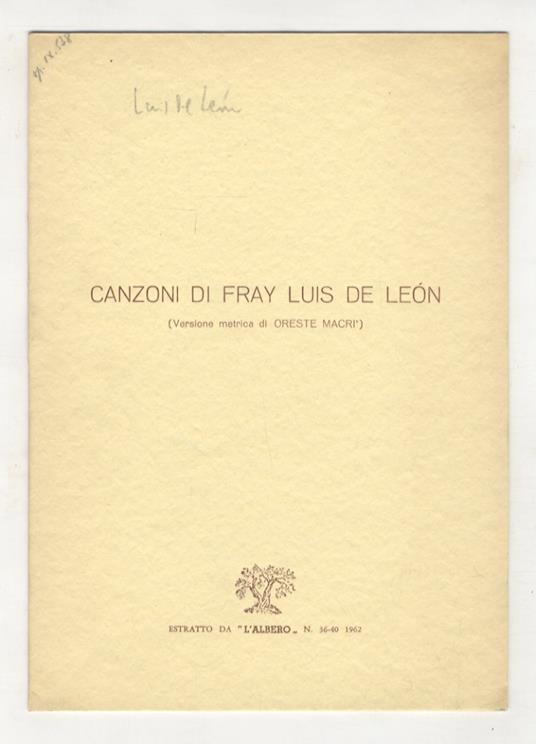 Canzoni di fray Luis de Leon. [Versione metrica di Oreste Macrì] - Luis de León - copertina
