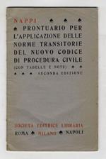 Prontuario per l'applicazione delle norme transitorie del nuovo codice di procedura civile. (Con tabelle e note)