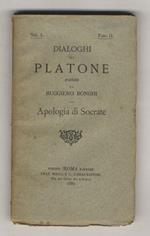 Apologia di Socrate [In: Dialoghi di Platone tradotti da Ruggiero Bonghi, vol. I., fasc. II]