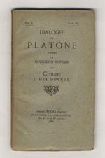 Critone o del dovere [In: Dialoghi di Platone tradotti da Ruggiero Bonghi, vol. I., fasc. III]