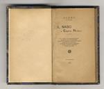 Il Naso di Ermete Novelli. (La Vita di Leopoldo Fregoli - Lamenti di un nottambulo - Gabriele D'Annunzio e gli attori italiani - I Direttori d'Orchestra - La Penna del Maestro Mascagni - Il più grande socialista - Il mio giornale)