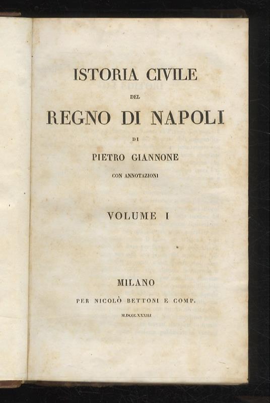 Istoria civile del Regno di Napoli di Pietro Giannone. Con annotazioni - Pietro Giannone - copertina