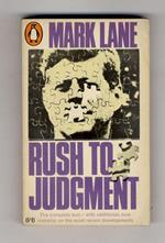Rush to Judgement. A Critique of the Warren Commission's Inquiry into the Murders of President John F. Kennedy, Officer J. D. Tippit and Lee Harvey Oswald. With an introduction by Hugh Trevor-Roper