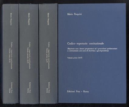 Codice - repertorio costituzionale. Illustrato con i lavori preparatori ed i precedenti parlamentari e commentato con note di dottrina e giurisprudenza - Mario Pasquini - copertina