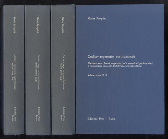 Codice - repertorio costituzionale. Illustrato con i lavori preparatori ed i precedenti parlamentari e commentato con note di dottrina e giurisprudenza - Mario Pasquini - copertina