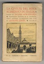 La civiltà del Rinascimento in Italia. Traduzione italiana di D. Valbusa. Terza edizione accresciuta per cura di Giuseppe Zippel. Volume II