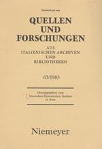 Sonderdruck aus Quellen und Forschungen aus italienischen Archiven und Bibliotheken. [Band] 63. 1983
