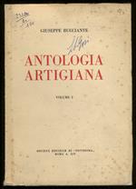 Antologia artigiana. Con prefazione di Vincenzo Buronzo. Volume I. (Cenni storici: Corporazioni romane e medioevali - Attualità dell' economia artigiana: Il lavoro artigiano appartiene al passato? Il concetto di artigiano nell'economia corporativa. C