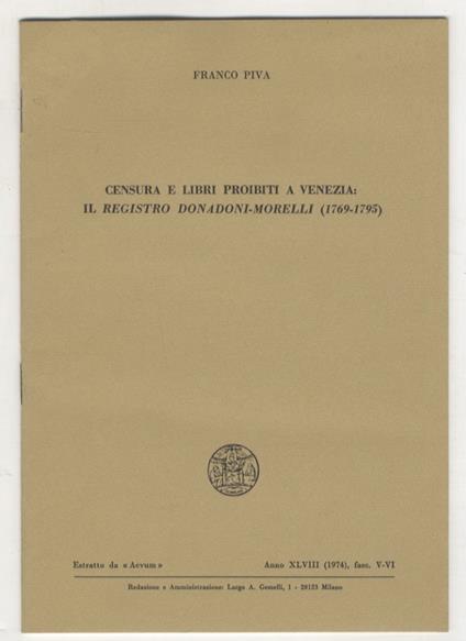 Censura e libri proibiti a Venezia: il Registro Donadoni-Morelli (1769-1795) - Franco Piva - copertina